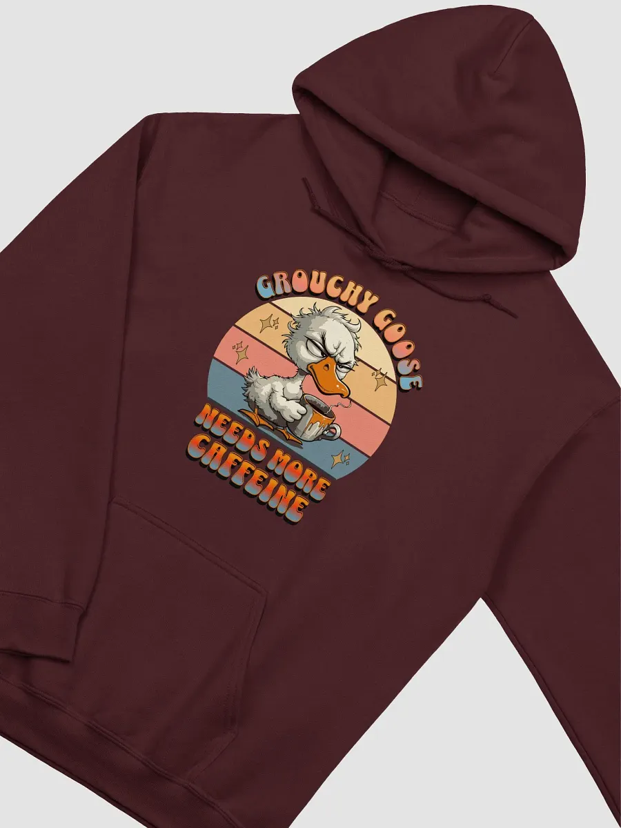 Grouchy Goose Needs More Caffeine Hoodie product image (10)