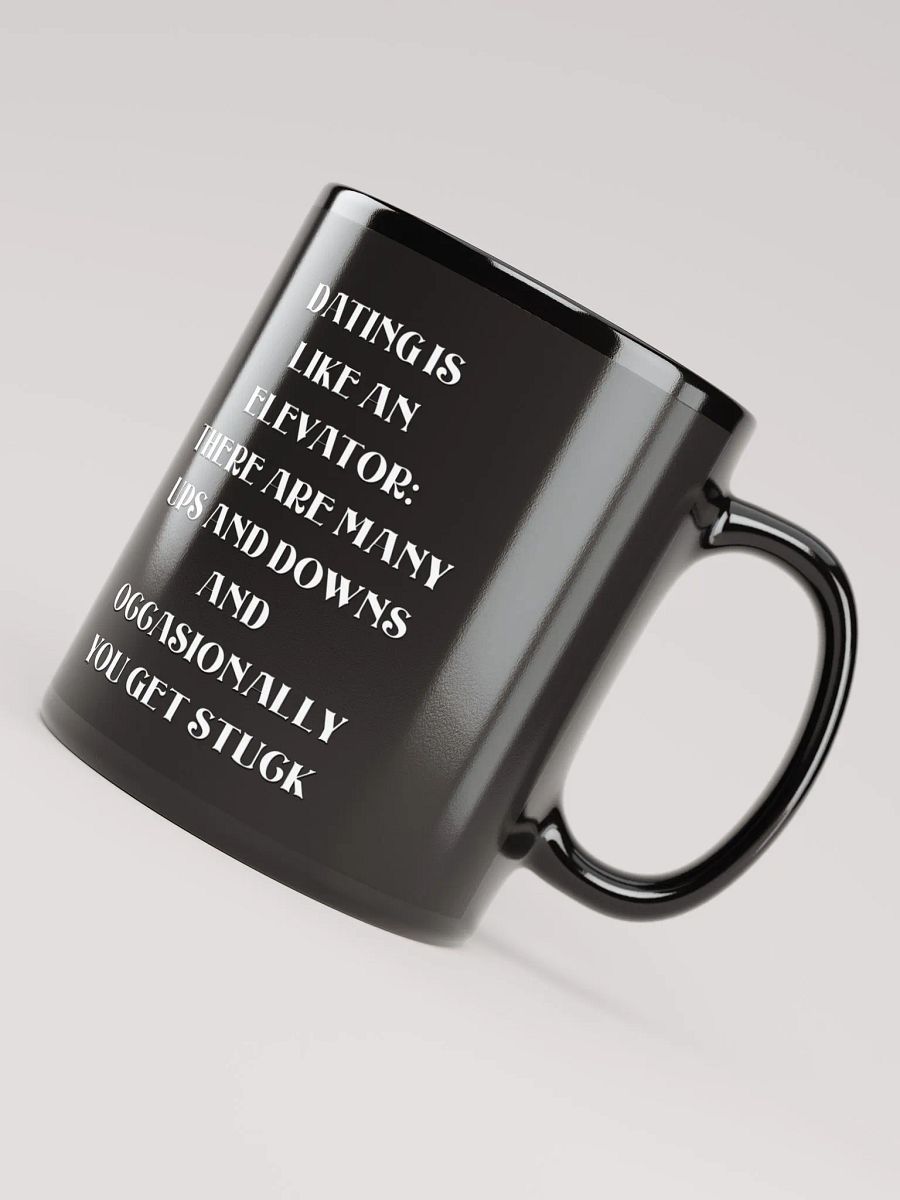 Dating Is Like An Elevator Funny Black Mug product image (8)