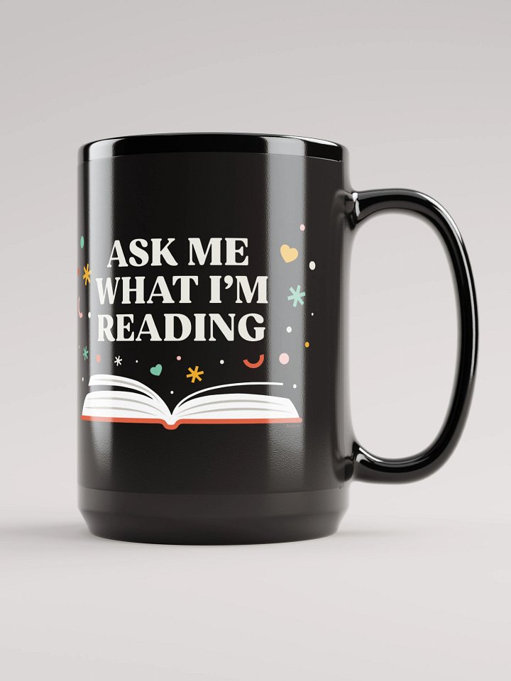 Ask Me What I'm Reading Mug product image (1)