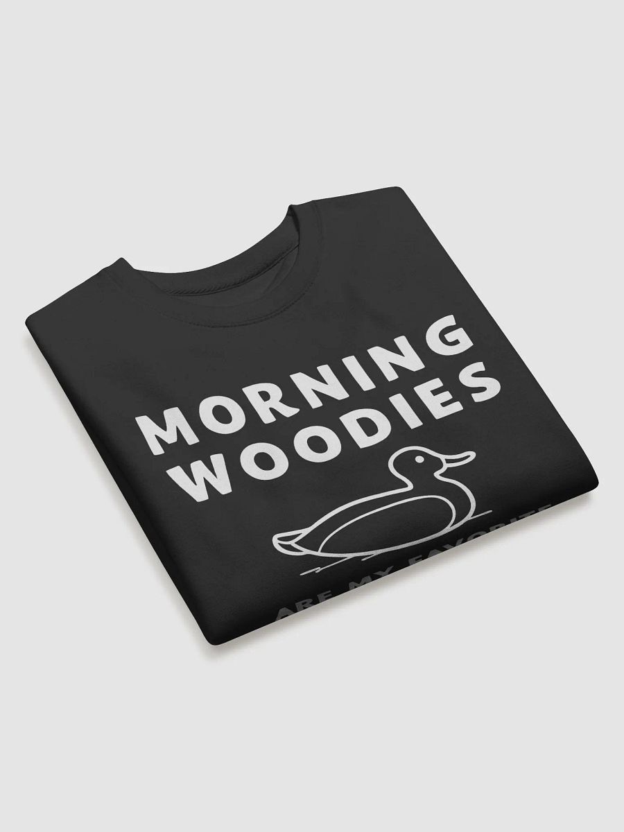 Morning Woodies Are My Favorite Sweatshirt product image (14)