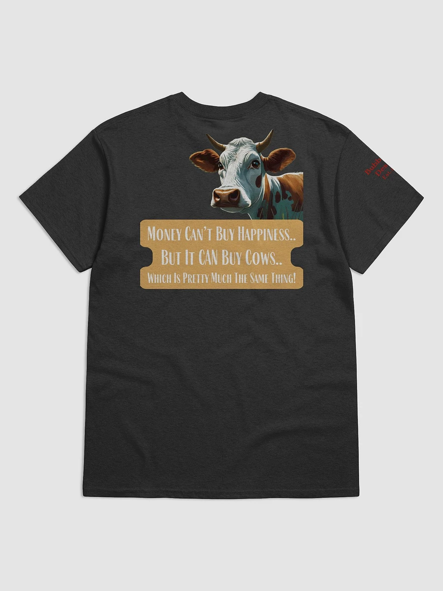 Money CAN Buy Cows Tee product image (10)