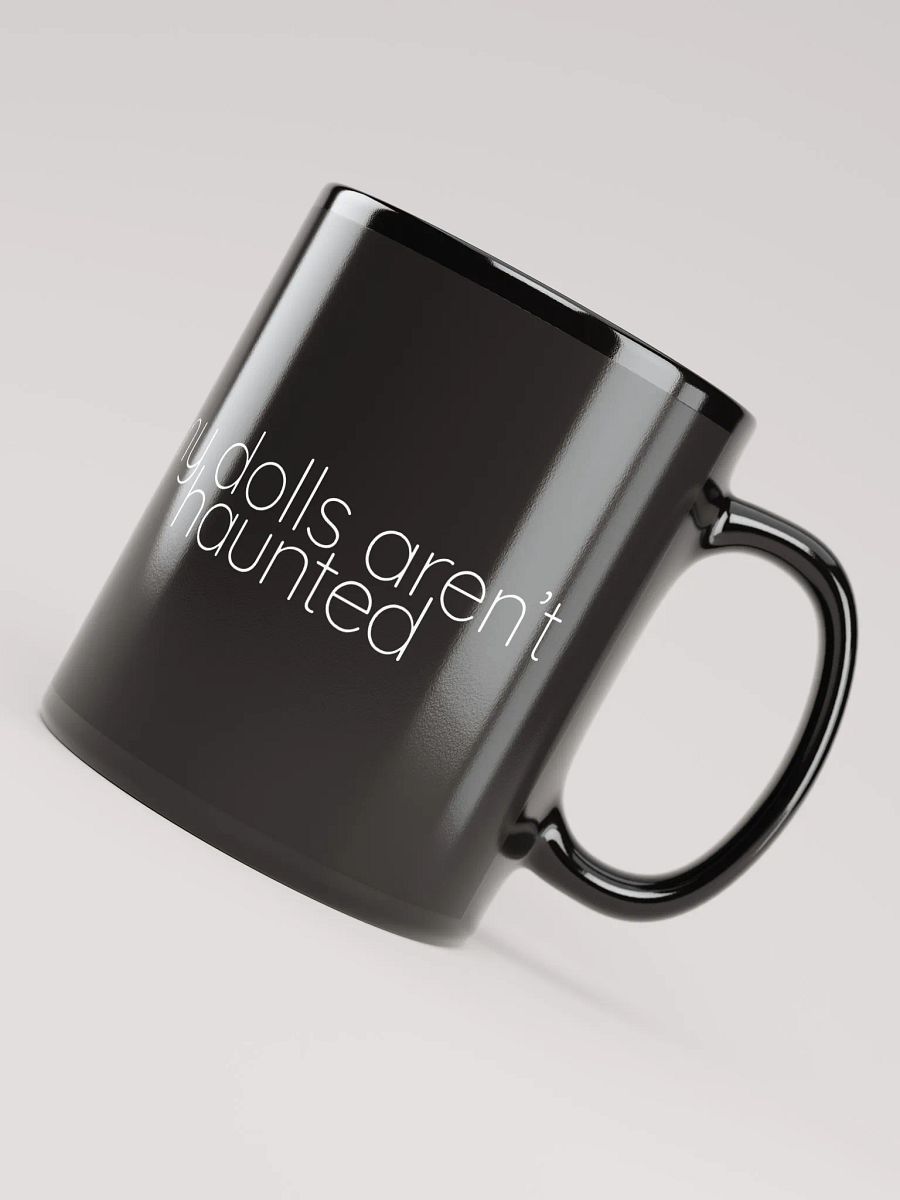 My Dolls Aren't Haunted Mug product image (8)