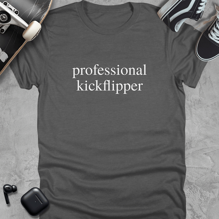 Professional Kickflipper, Funny Skateboarding T-Shirt Unisex product image (4)