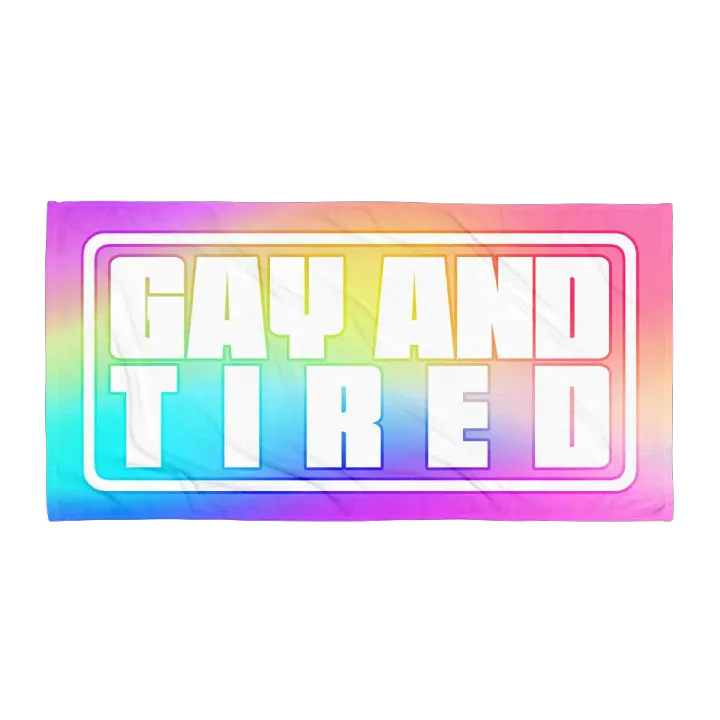 Gay and Tired - Towel product image (1)