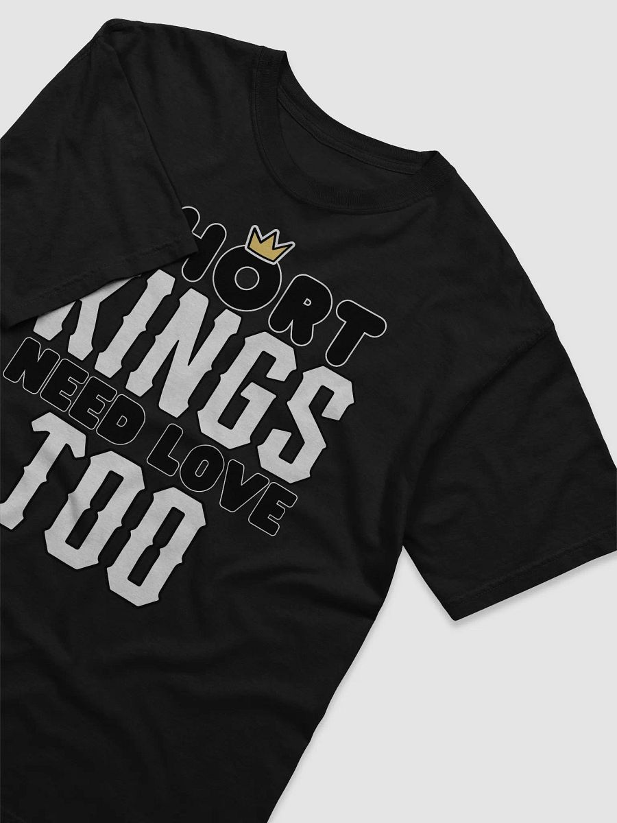 Short Kings Need love Too Shirt product image (3)
