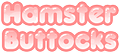 HamsterButtocks