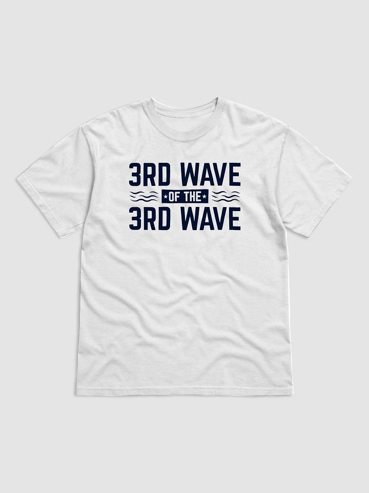3rd Wave Of The 3rd Wave T-Shirt (Light Design #3) product image (13)