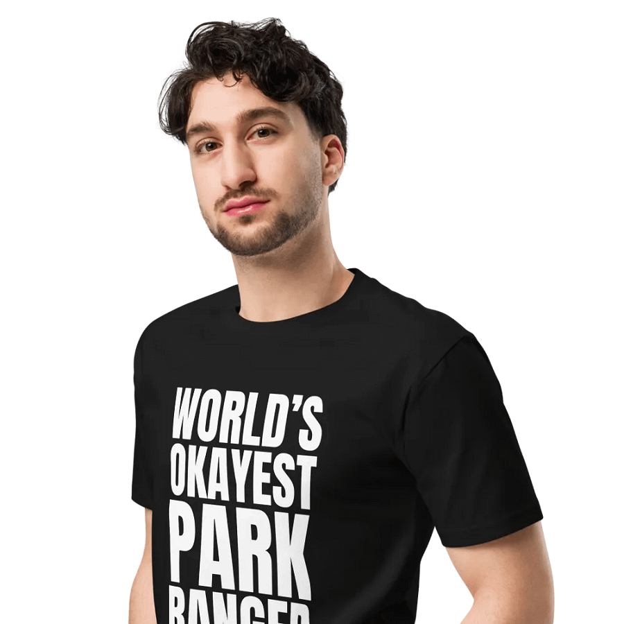 Worlds Okayest Park Ranger Unisex Premium T-Shirt product image (4)