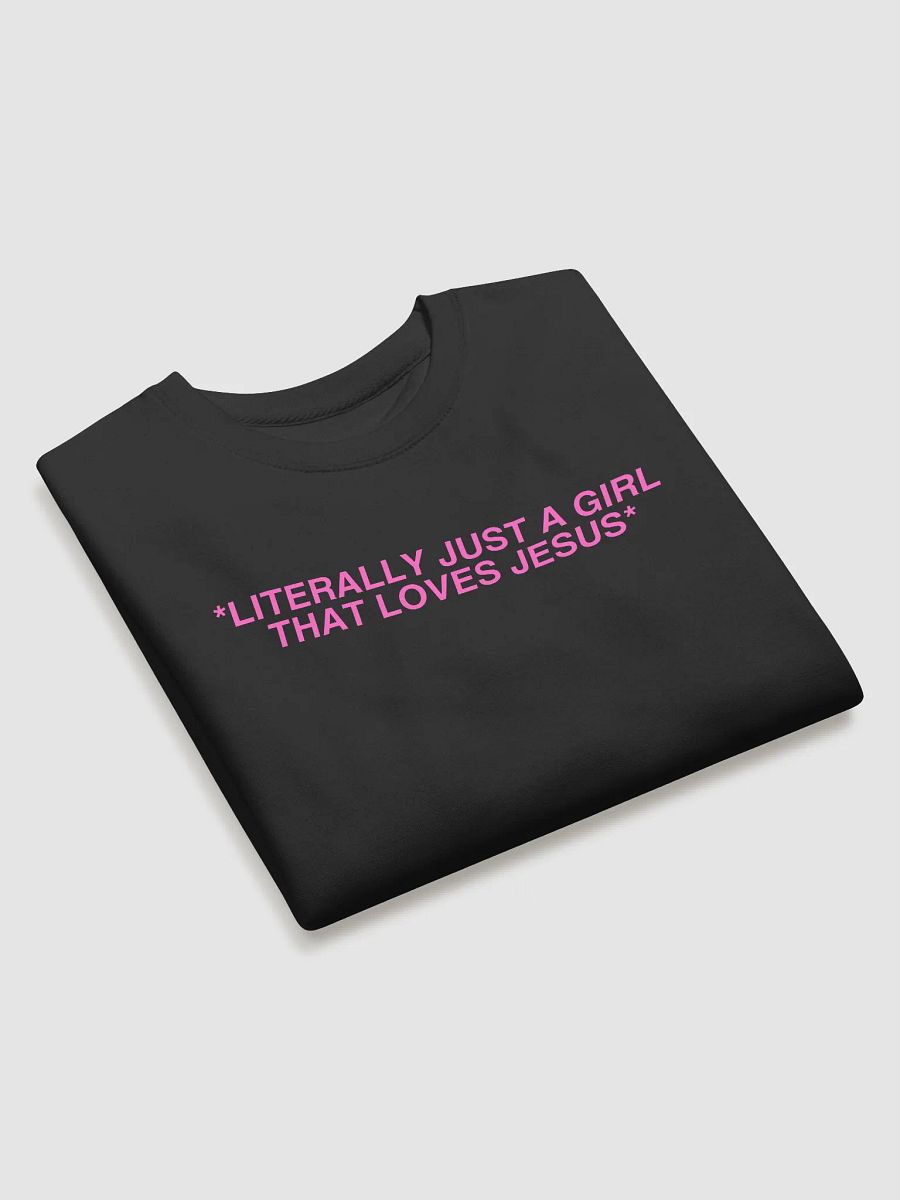 *Literally Just A Girl that Loves Jesus* Crewneck product image (7)