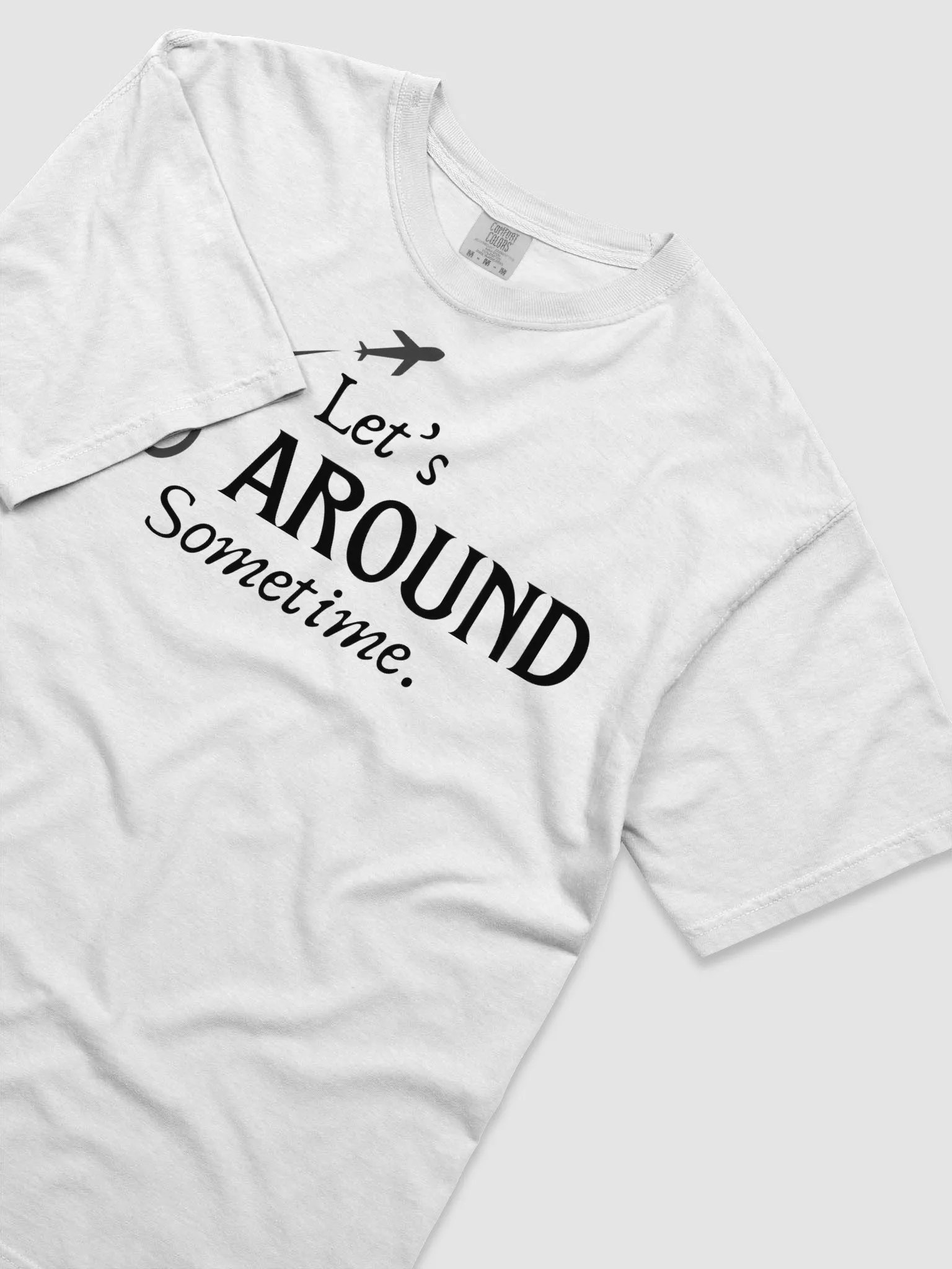 Let's go around sometime T-Shirt product image (25)
