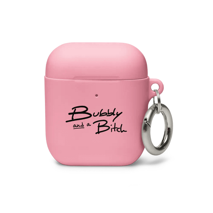 Bubbly and a B*tch airpods case product image (10)
