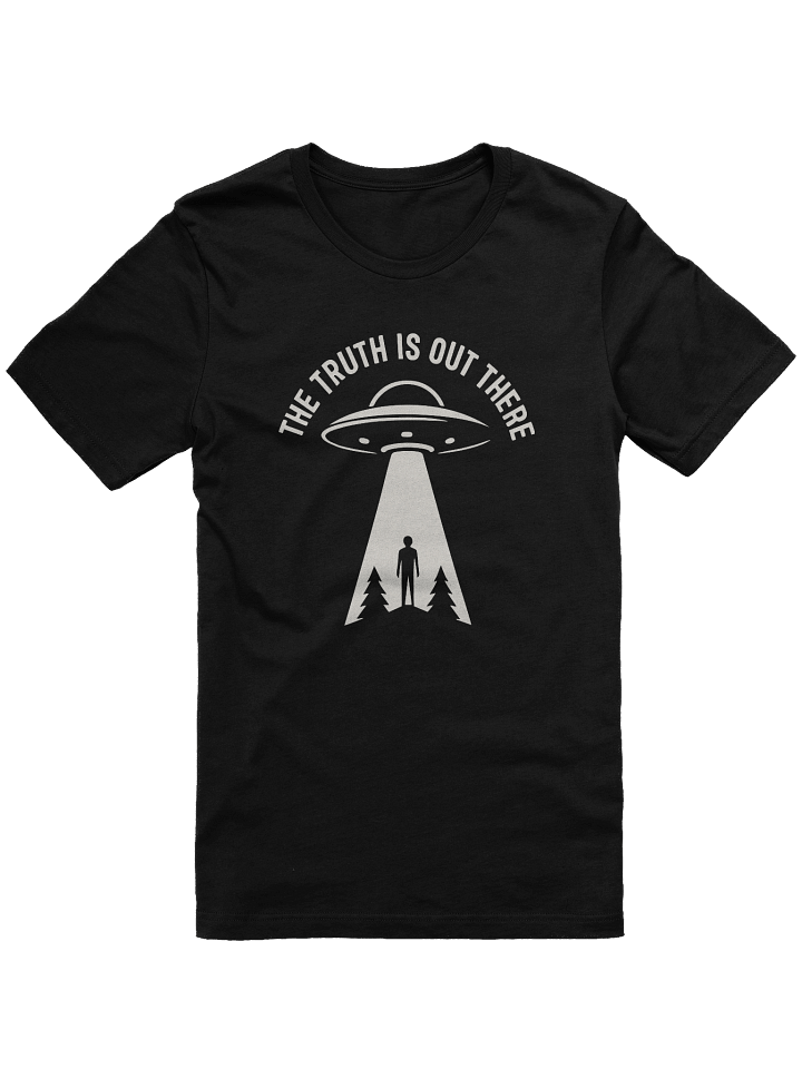 The Truth Is Out There T-Shirt – UFO Alien Abduction X-Files Parody Alt Tee product image (1)