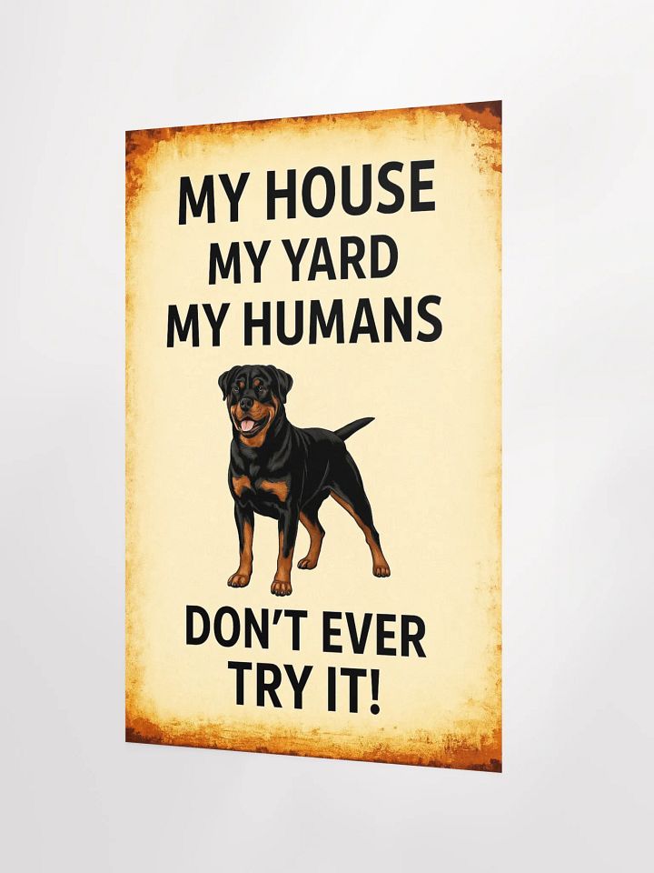 Rottweiler - My House, My Yard, My Humans - Don't Even Try It product image (2)