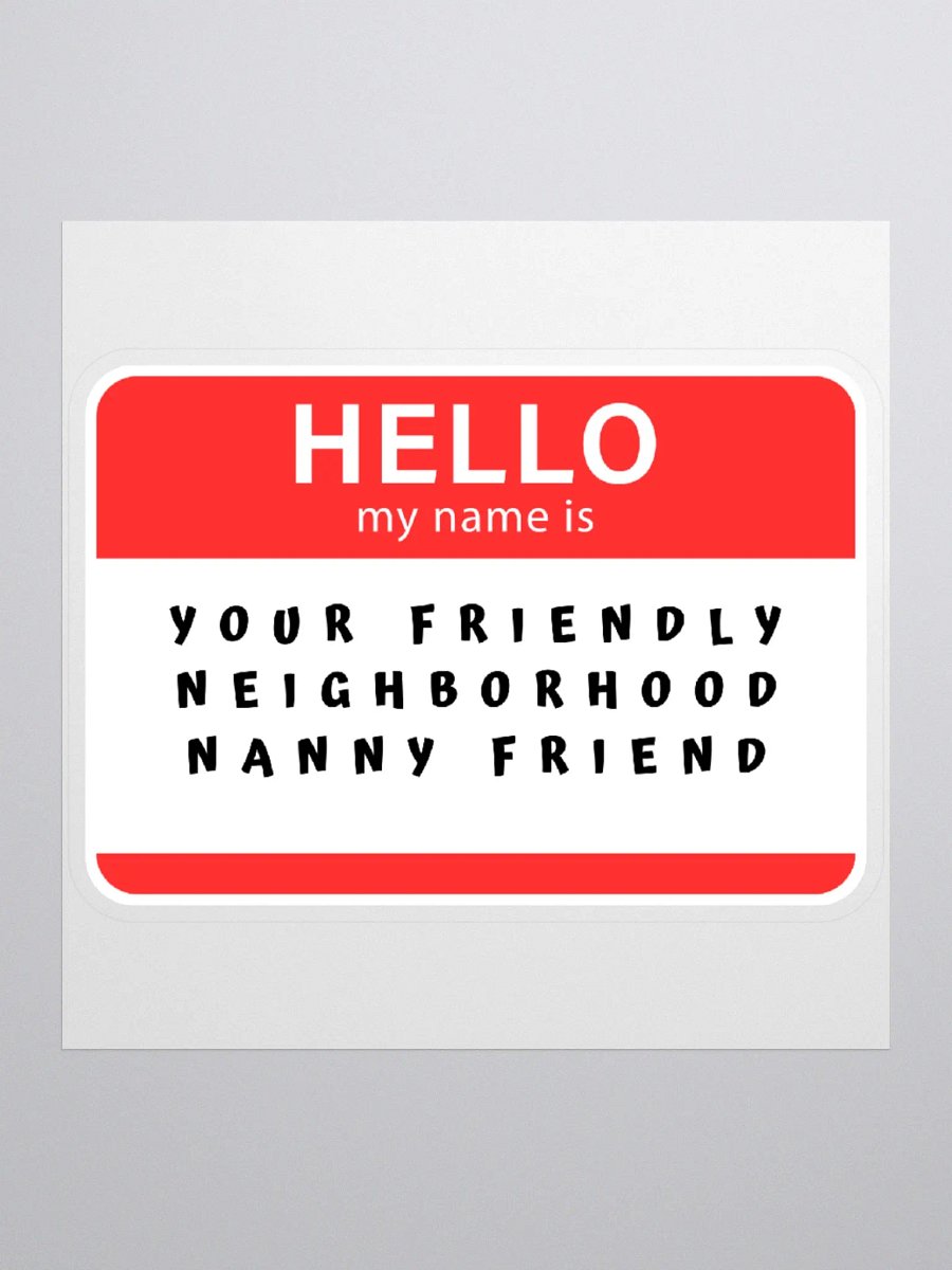 My Name is... Your Friendly Neighborhood Nanny Friend product image (1)