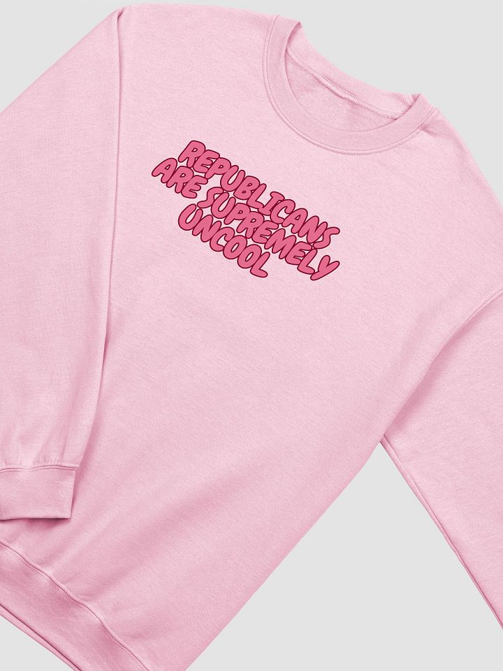 Republicans are Supremely Uncool Crewneck Sweatshirt product image (2)