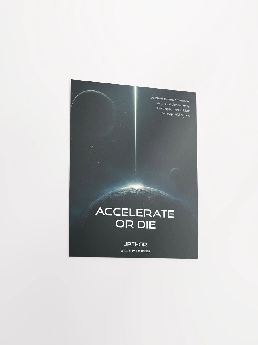 Accelerate or Die: Matte Poster product image (13)