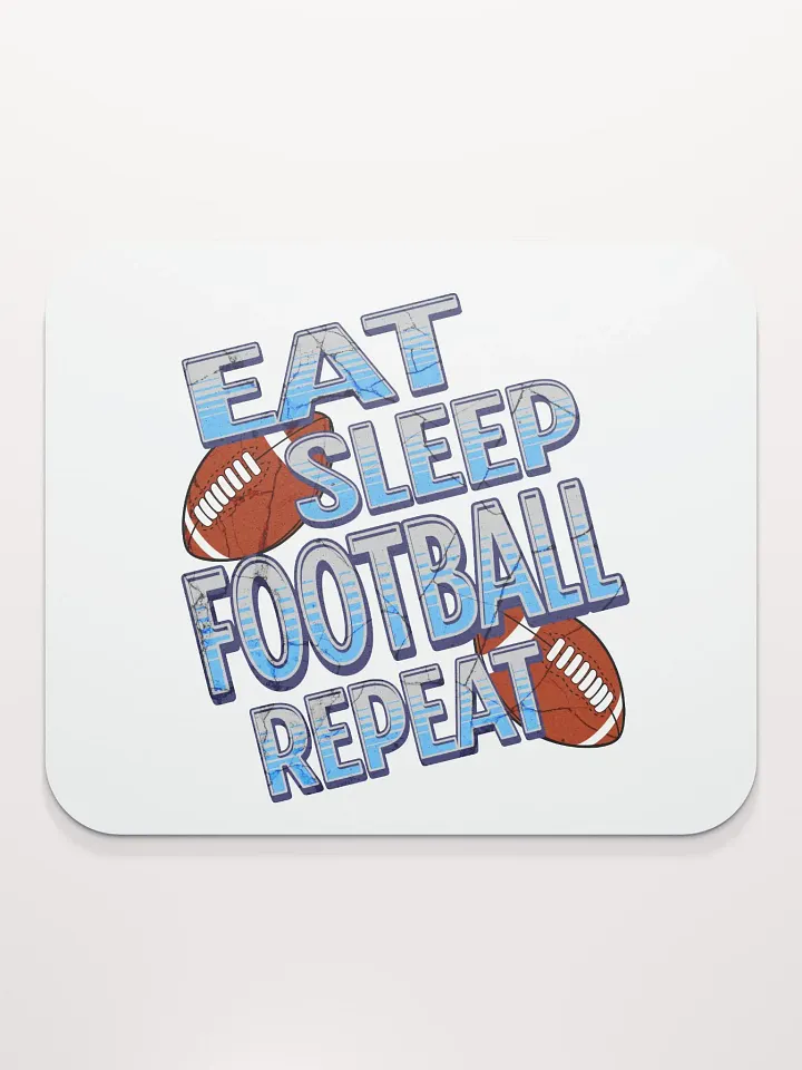 Eat Sleep Football Repeat Dreams Mouse Pad product image (2)