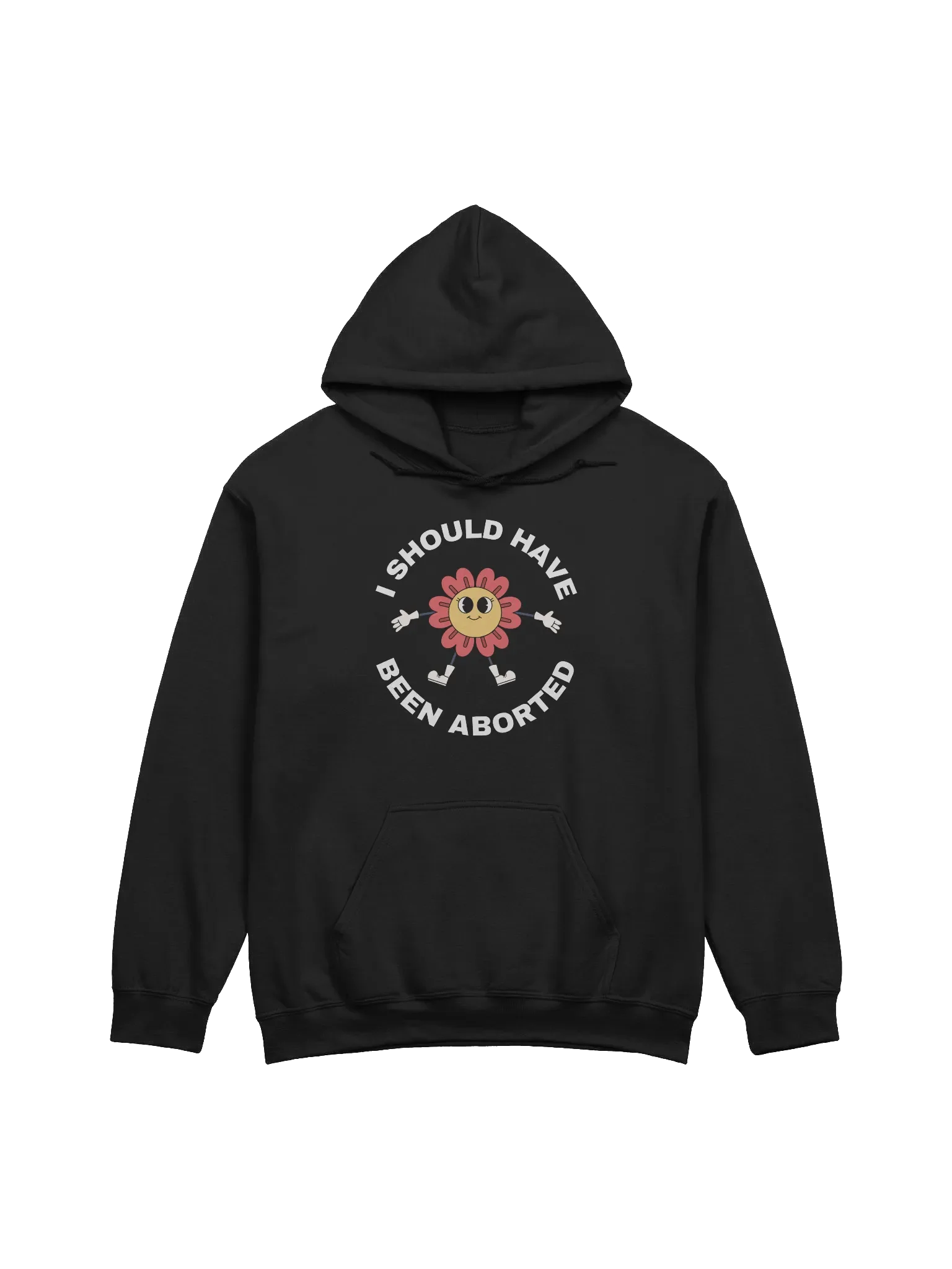 I Should Have Been Aborted Hoodie product image (1)