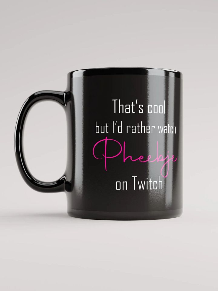 I'd rather watch Pheebje mug product image (2)