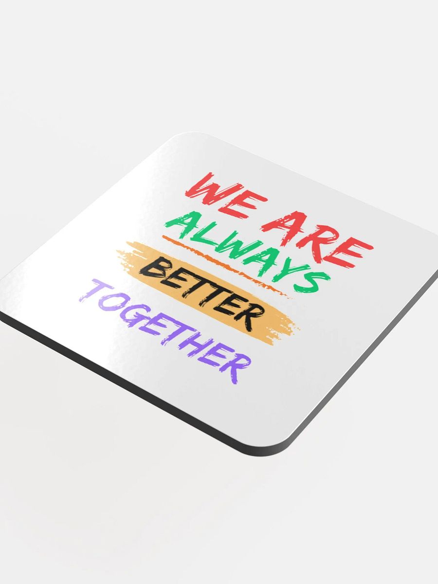 Kyburg60 - We Are Always Better Together Coaster product image (4)