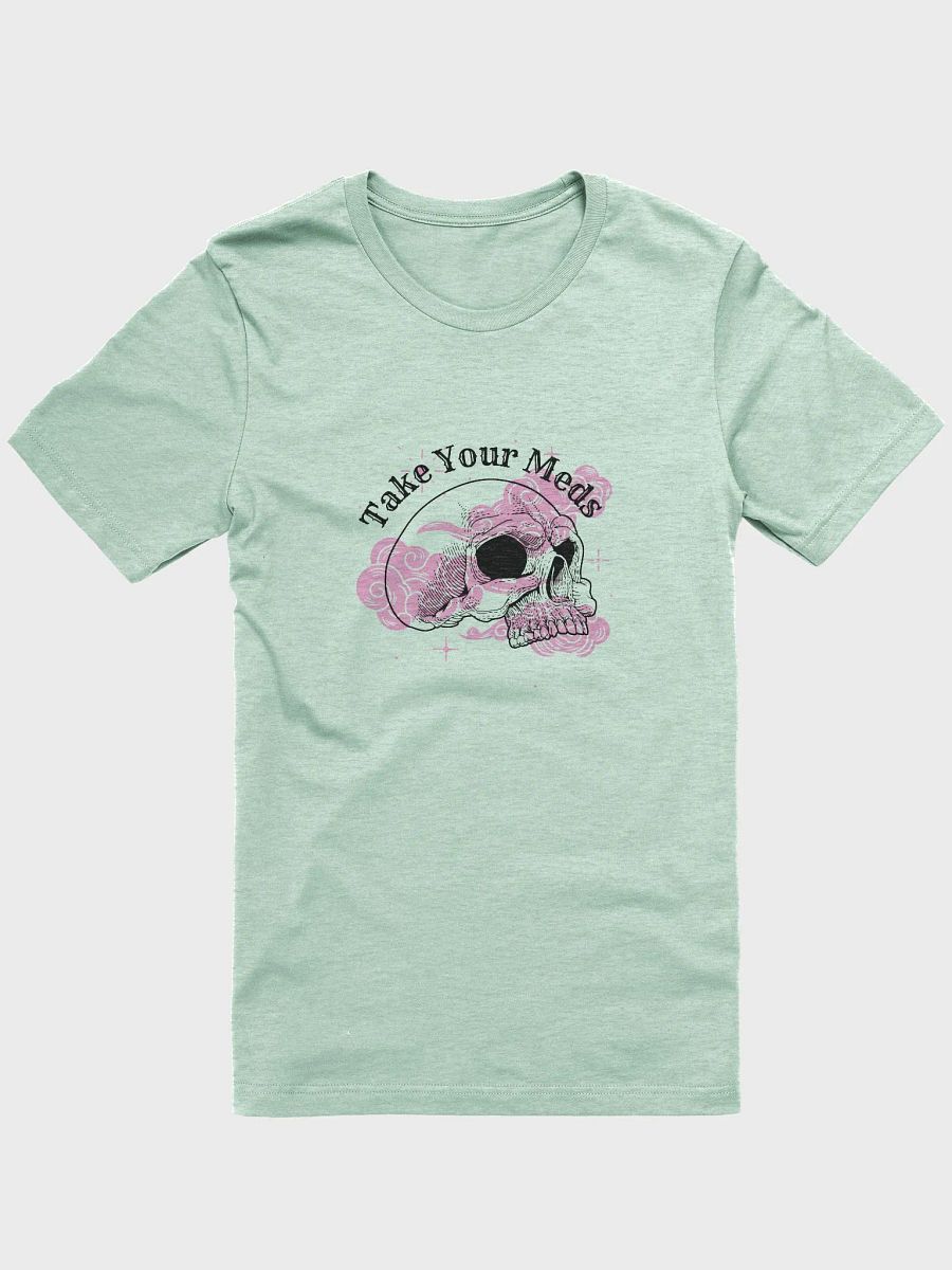 Take Your Meds Unisex T-Shirt (Black Design) product image (1)