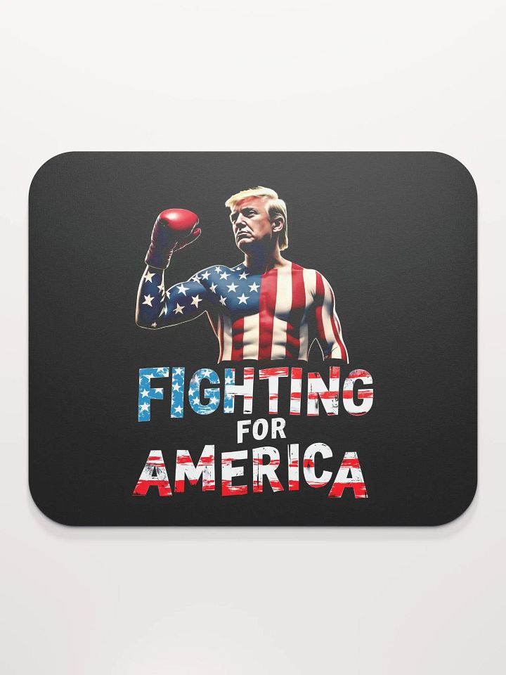 Mouse Pad: Trump, Fighting for America product image (2)
