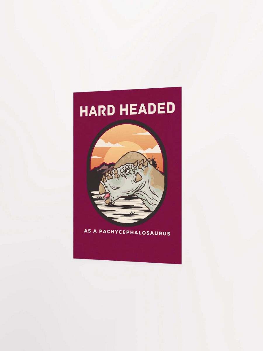 Hard Headed As A Pachycephalosaurus - Funny Dinosaur Poster product image (20)
