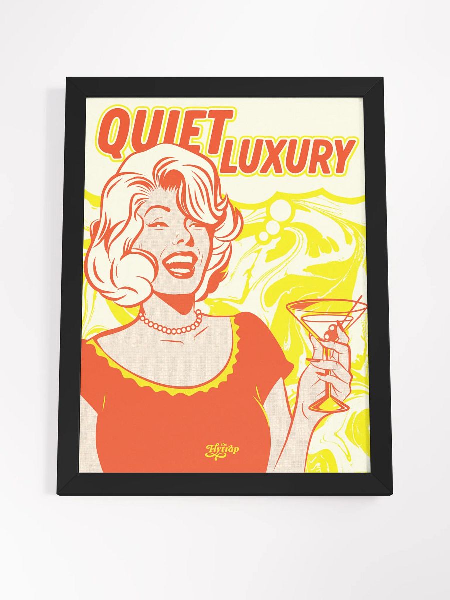 Quiet Luxury 12x16 framed poster product image (11)