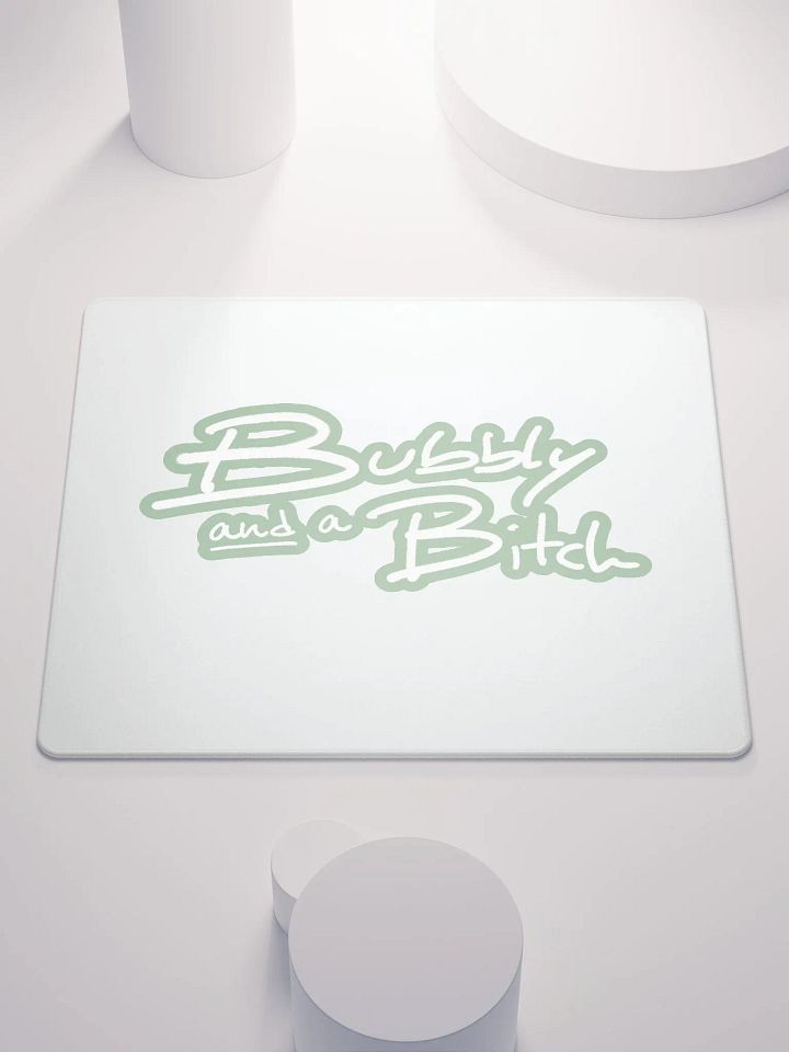 Bubbly and a B*tch (lined design, #96B697) mouse pad product image (1)