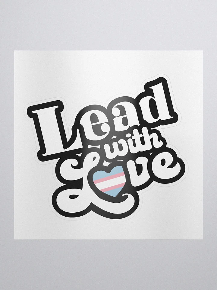 Lead With Love Sticker: Transgender product image (1)