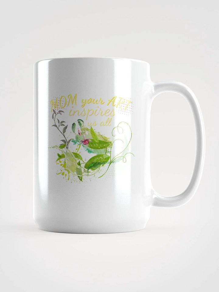 Mom your Art inspires us all mug product image (1)