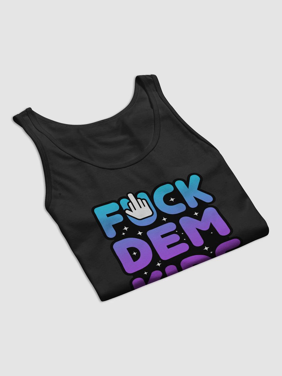 FUCK DEM KIDS UNISEX TANK TOP product image (51)