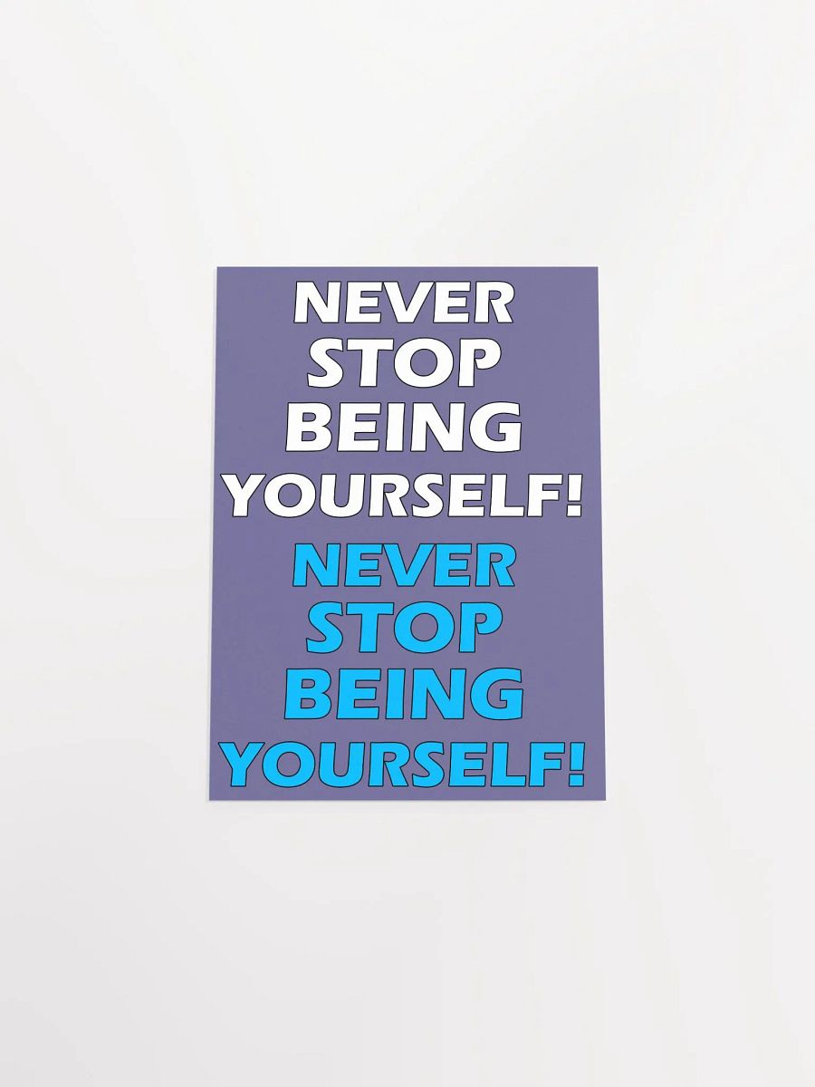 Never Stop Being Yourself Poster product image (4)