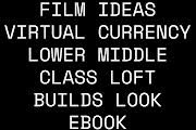 Film Ideas Virtual Currency Lower Middle Class Loft Builds Look Ebook