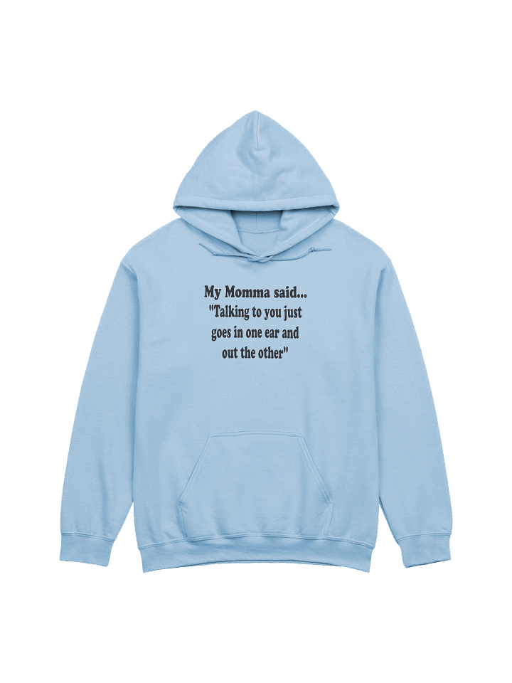 Talking to You Just Goes In One Ear and Out the Other hoodie product image (8)