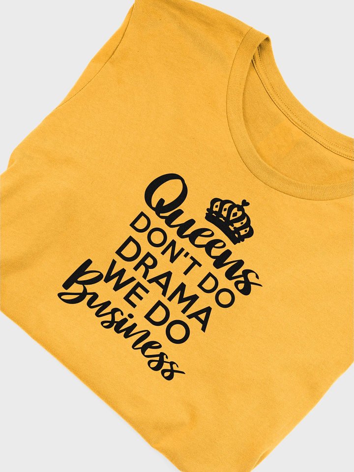 Queens Dont Do Drama....Tee product image (1)