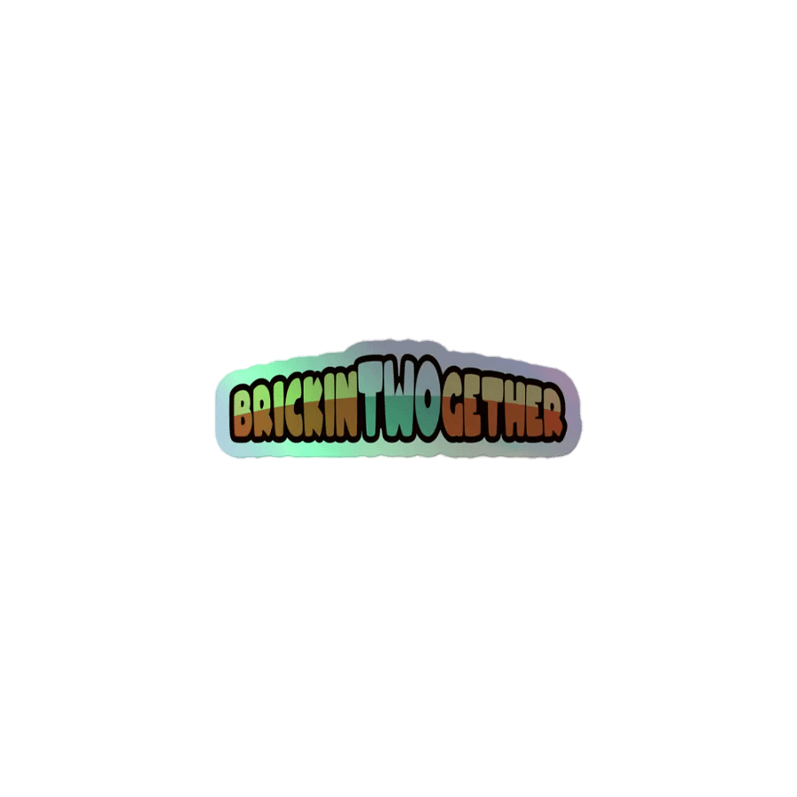 BrickinTwogether Holographic Sticker product image (1)
