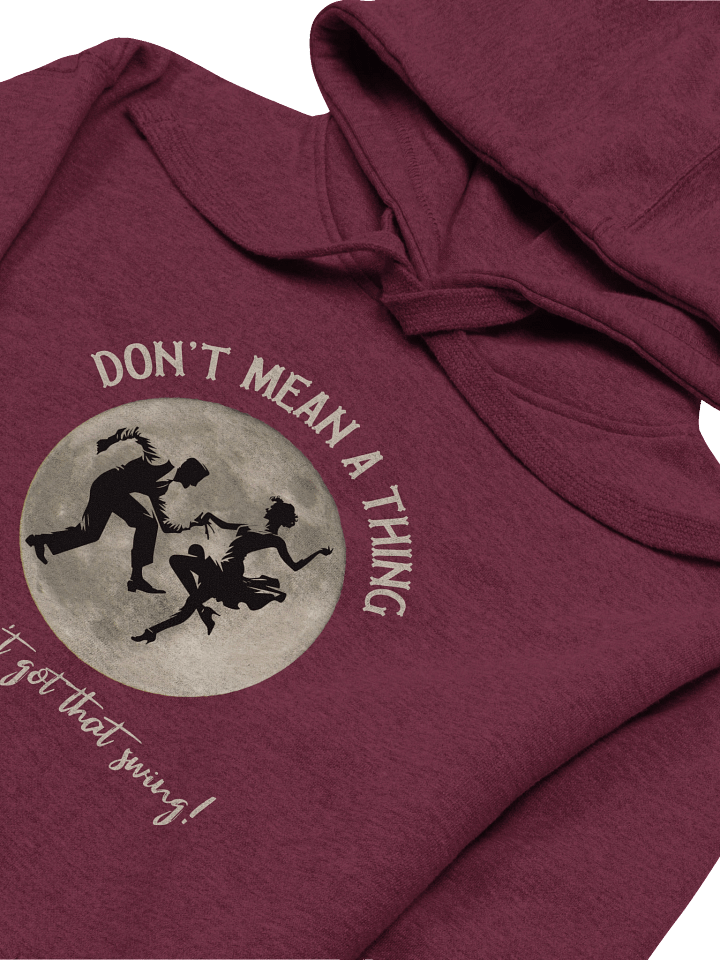 Don't Mean a Thing • Premium Hoodie product image (21)