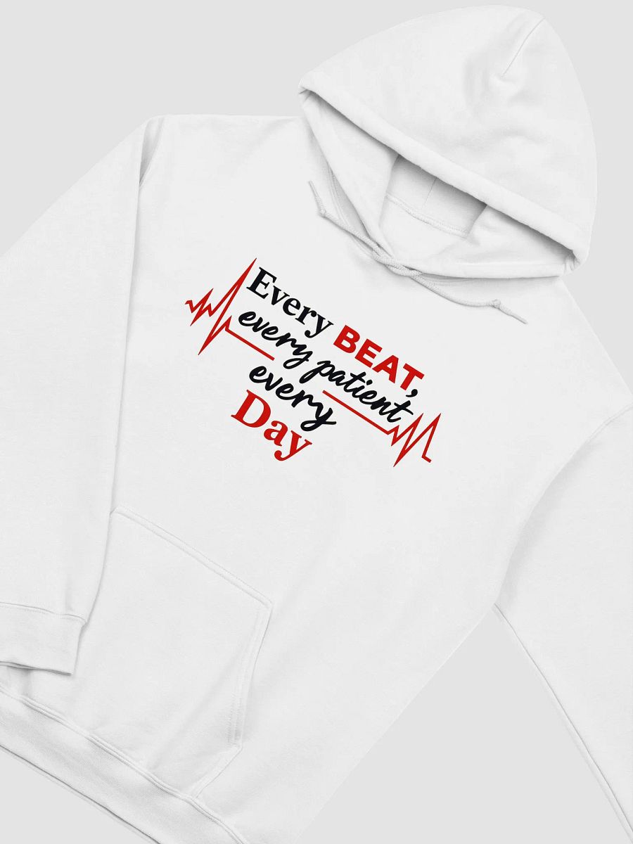 Every Beat, Every patient, Everyday Hoodie product image (24)