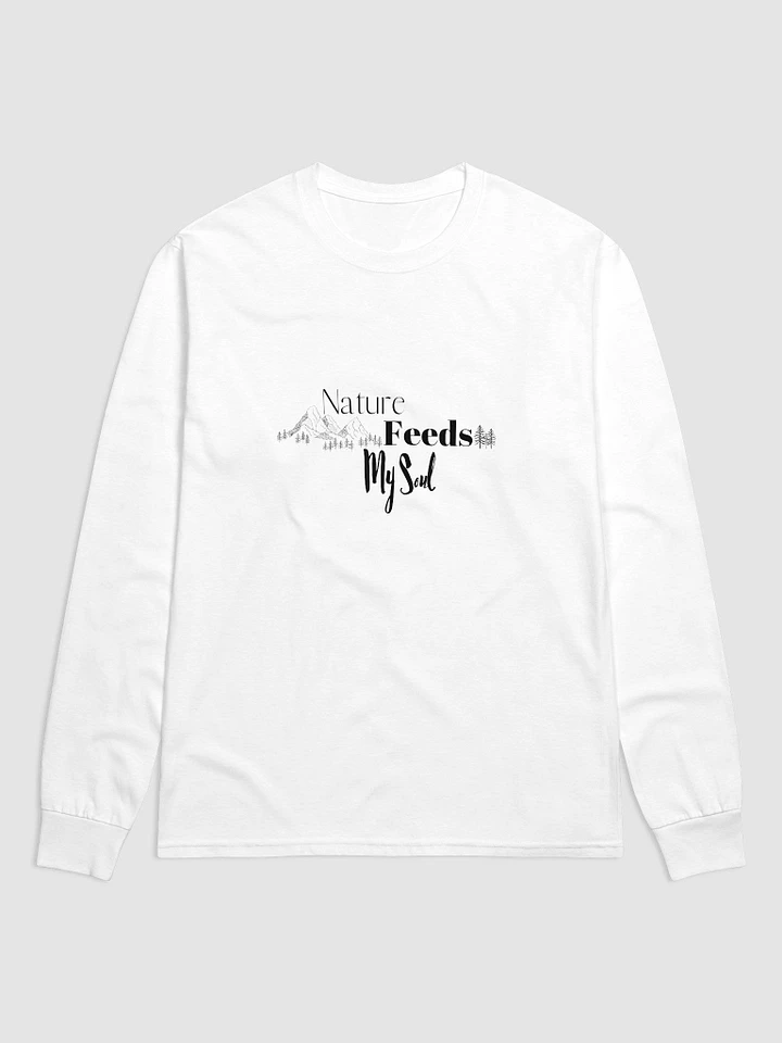 Nature Feeds My Soul Long Sleeved Tee product image (1)