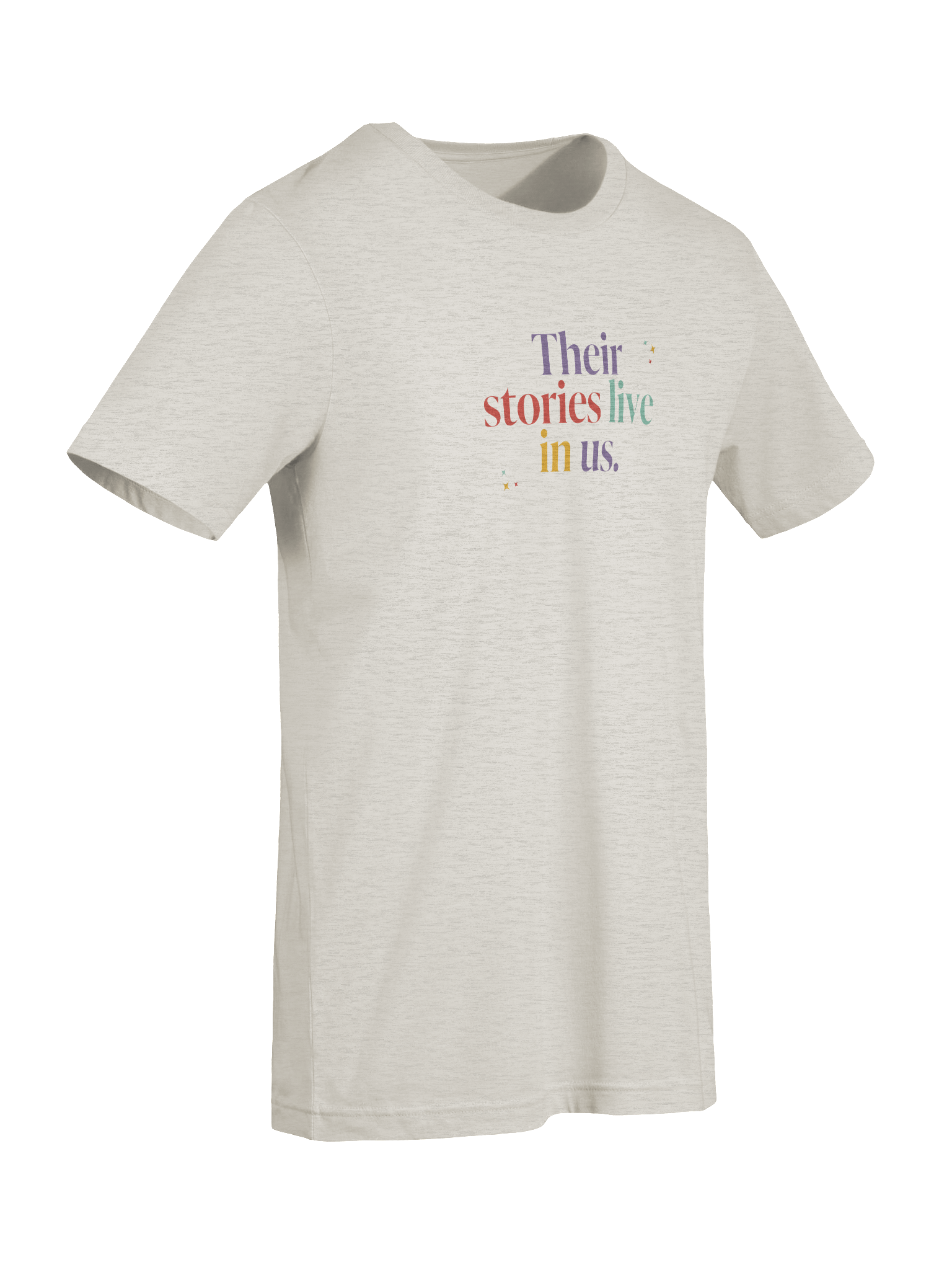 Their stories live in us T Shirt product image (9)