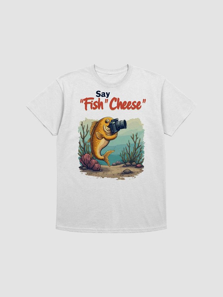 Say 'Fish' Cheese T-Shirt product image (1)