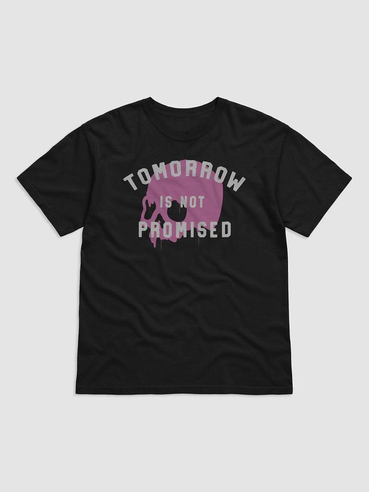 TOMORROW IS NOT PROMISED Statement Tee product image (3)
