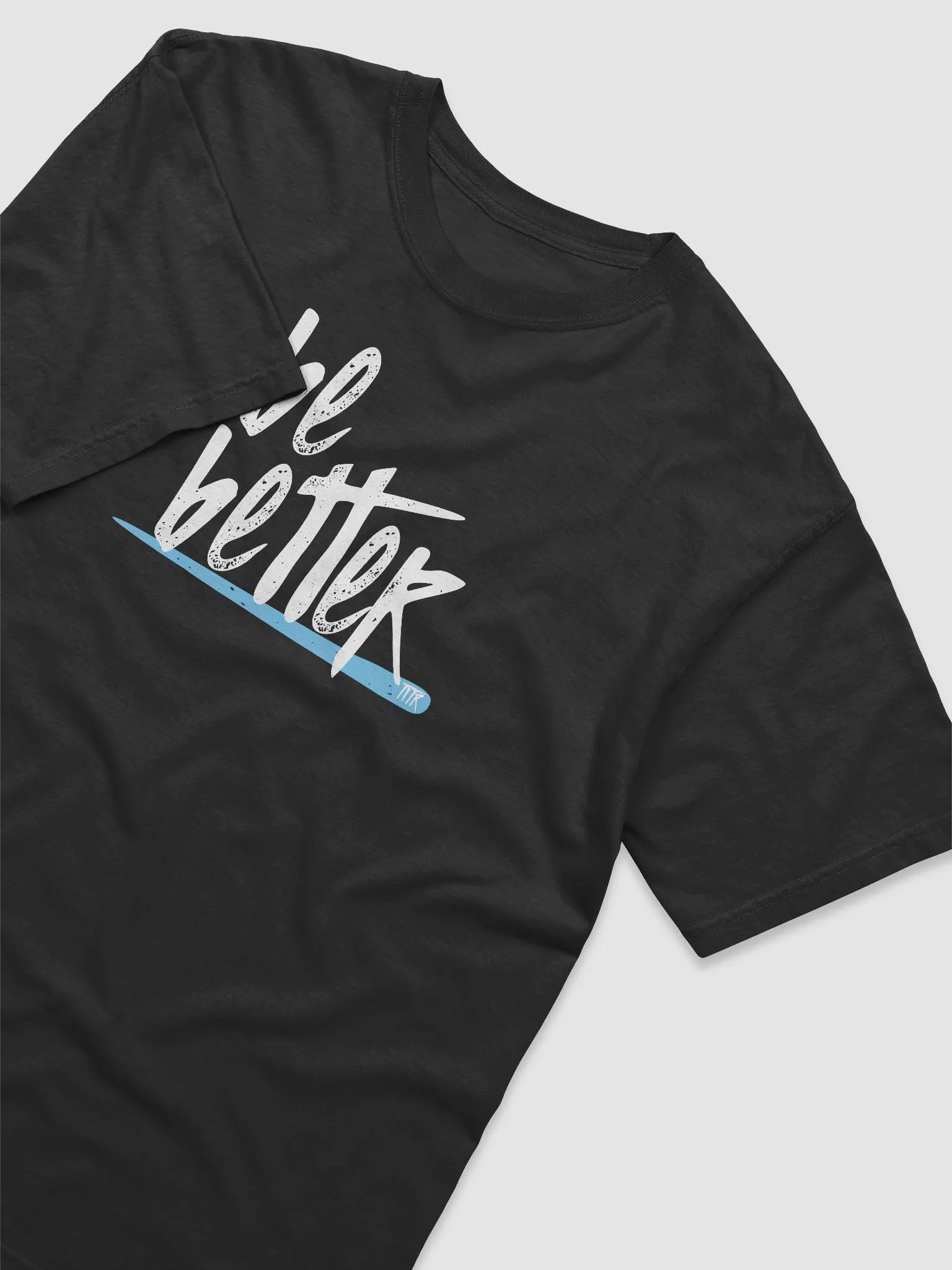 Be Better T Shirt product image (3)