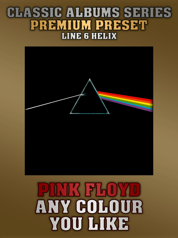 Pink Floyd - Any Colour You Like | Premium Preset | Line 6 Helix product image (1)