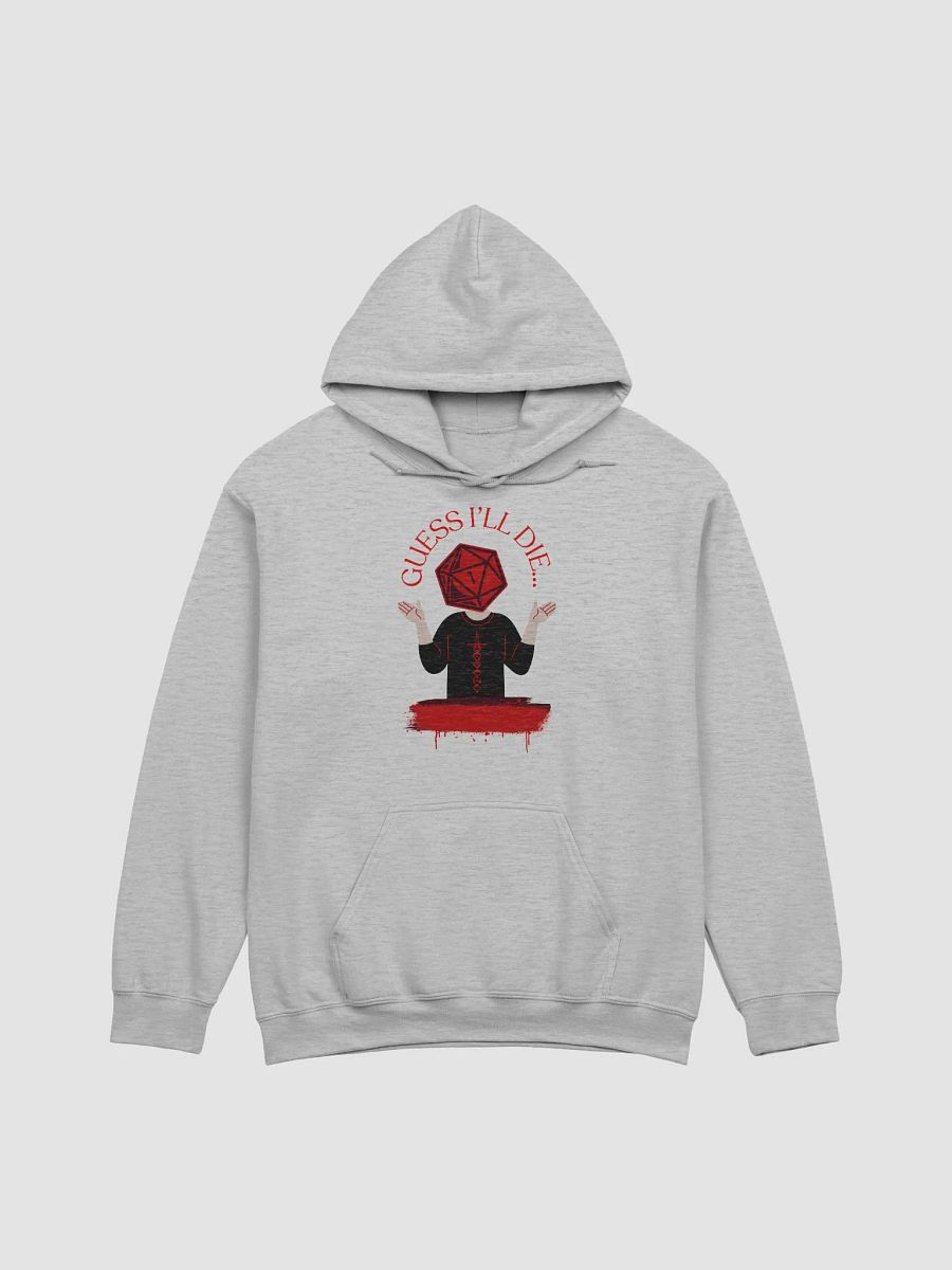Guess I'll Die Hoodie product image (1)