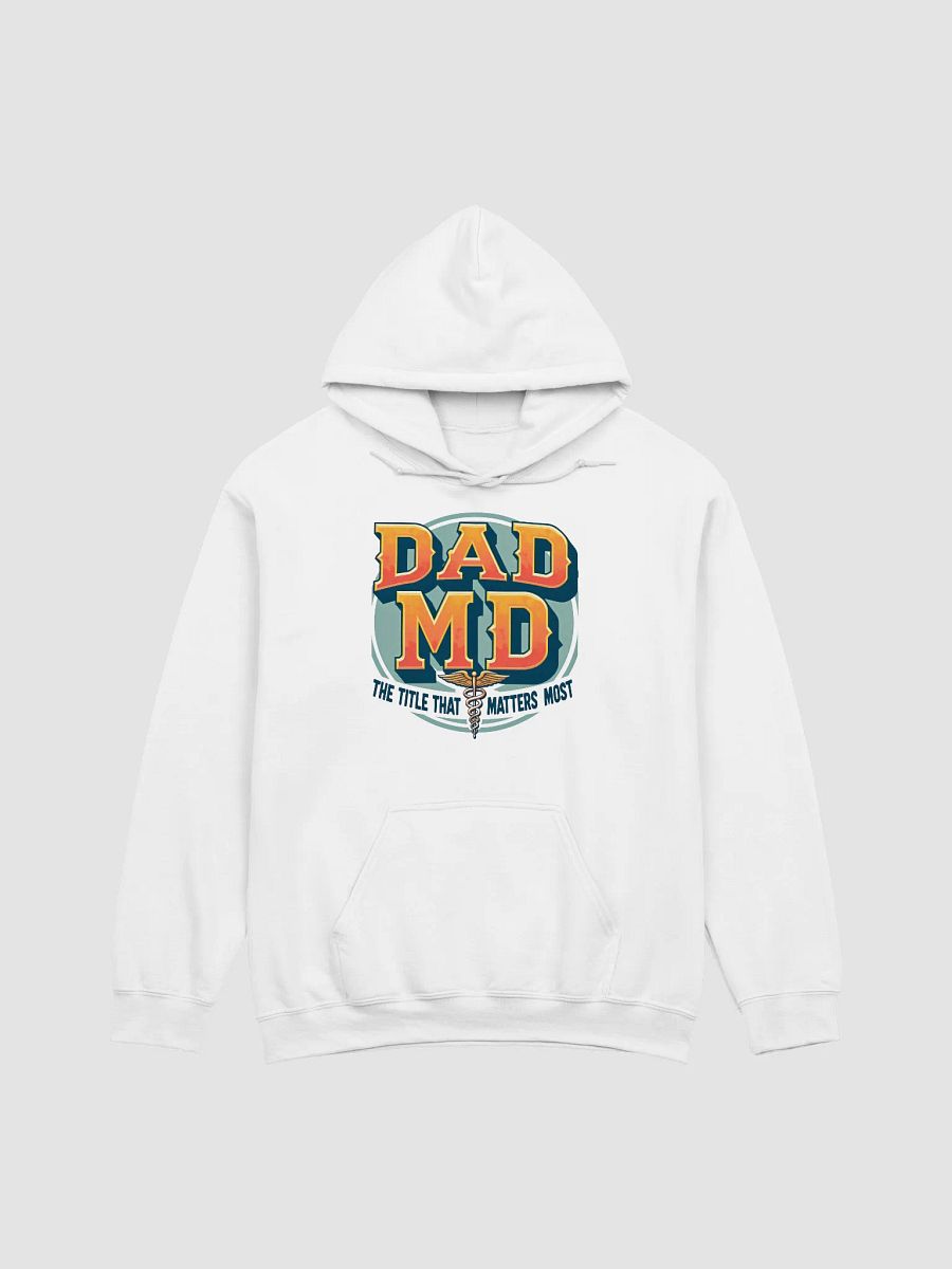 DAD MD, the title that matters most Classic Hoodie product image (6)