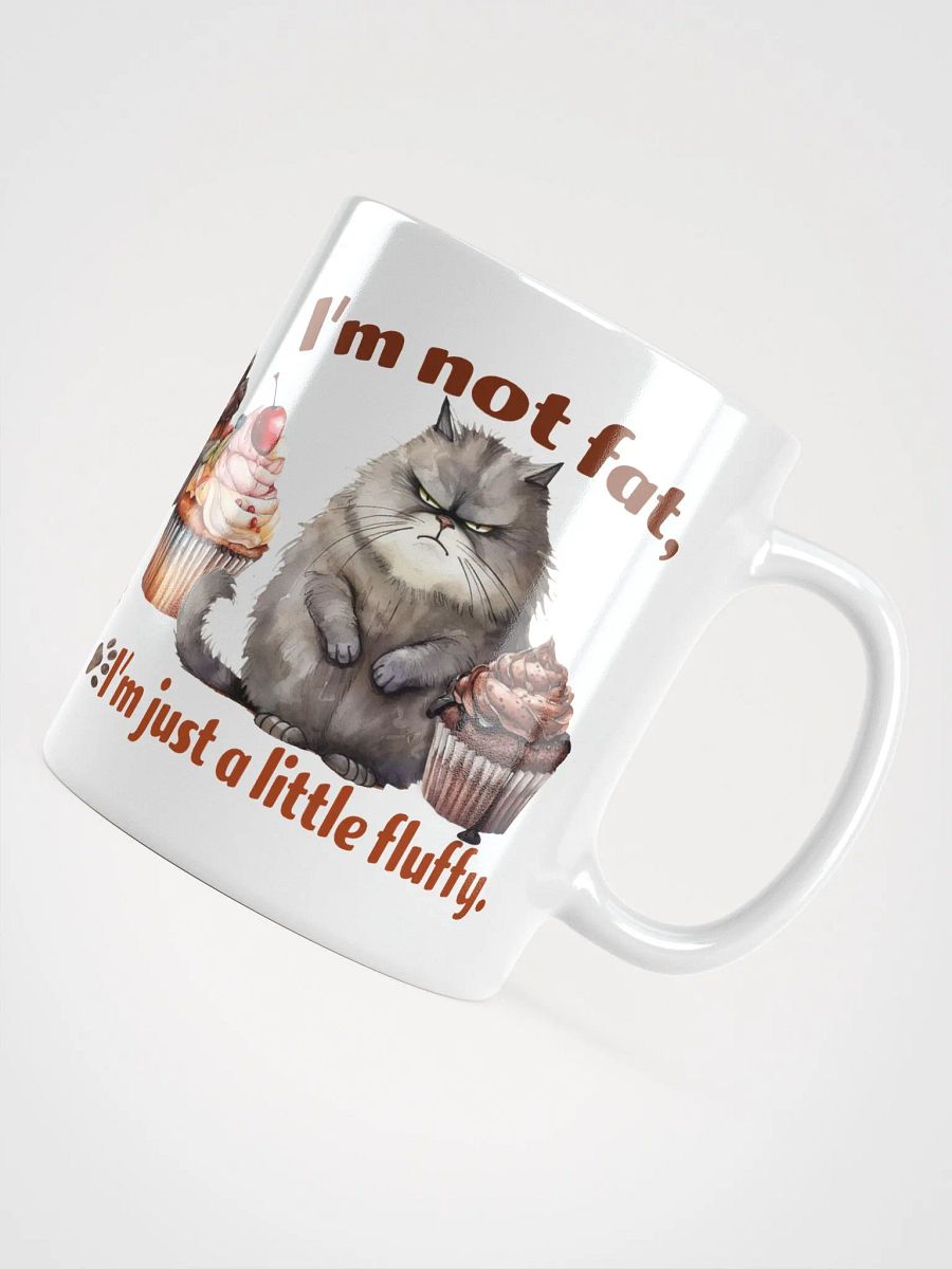 Cat Chat: "I'm not fat, I'm just a little fluffy." White glossy mug product image (4)