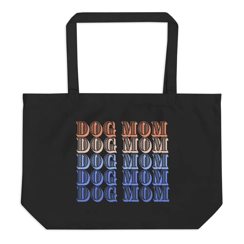 Dog Mom Large E-Conscious Organic Cotton Tote Bag