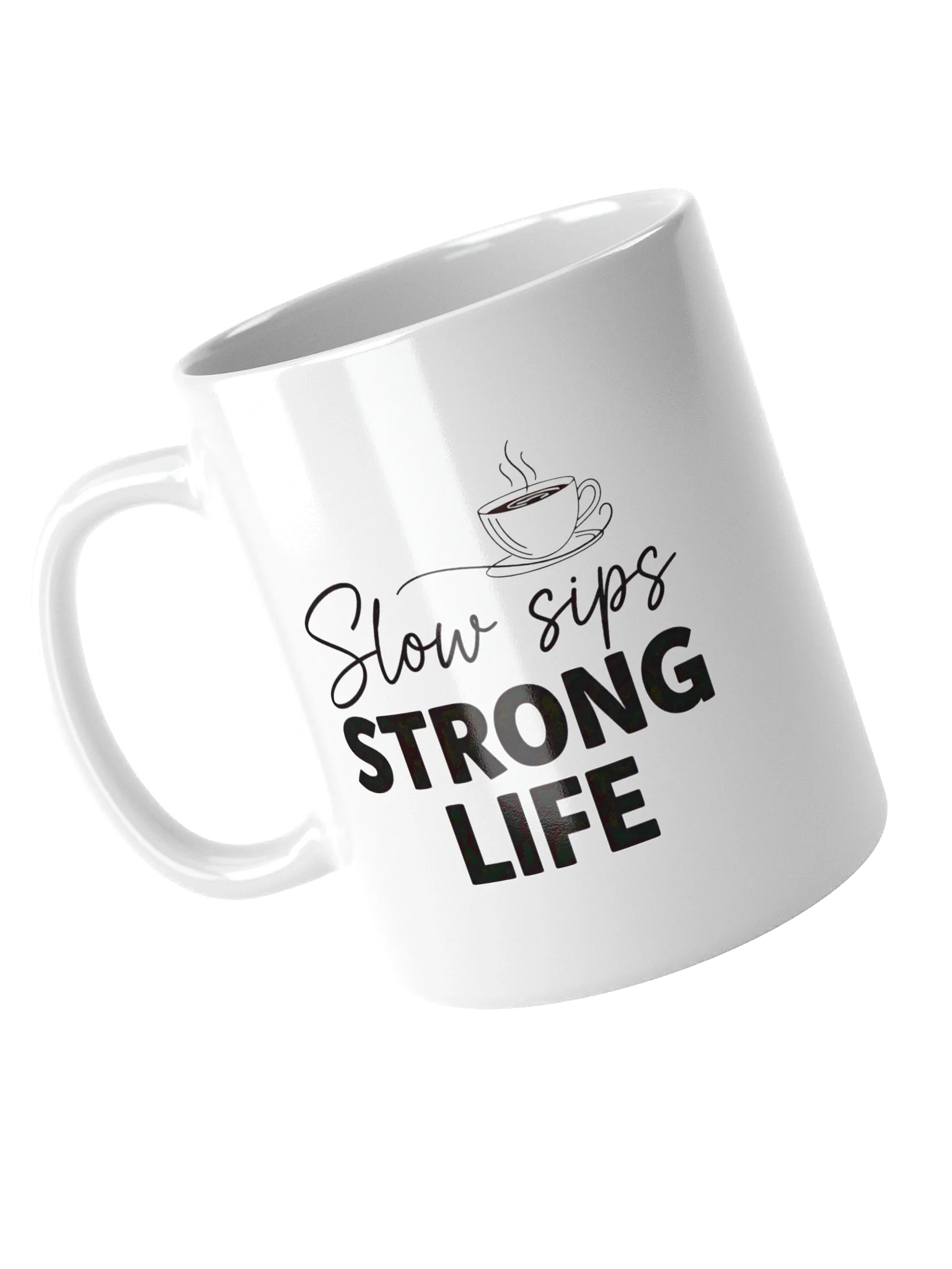 Slow Sips, Strong Life Coffee Mug – Perfect Motivational Gift for Coffee Lovers product image (4)